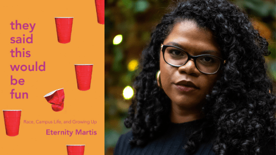 Image of author Eternity Martis and the cover of her book, They Said this Would Be Fun