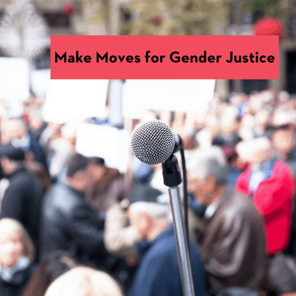 A microphone in front of a crowd, text reads "Make Moves for Gender Justice"