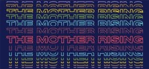 "Mother Rising" banner