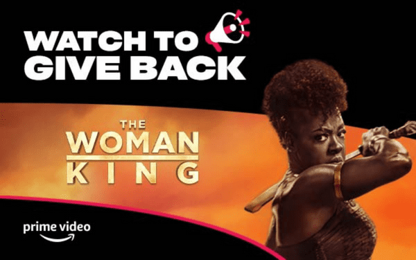 Image displays The Woman King movie with the title watch to give back